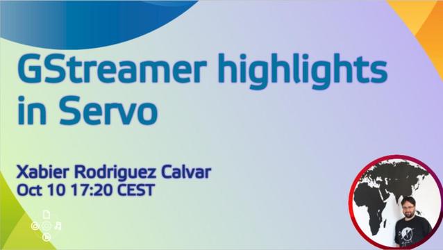 GStreamer highlights in Servo by Xabier Rodriguez Calvar, Oct 10, 17:20
