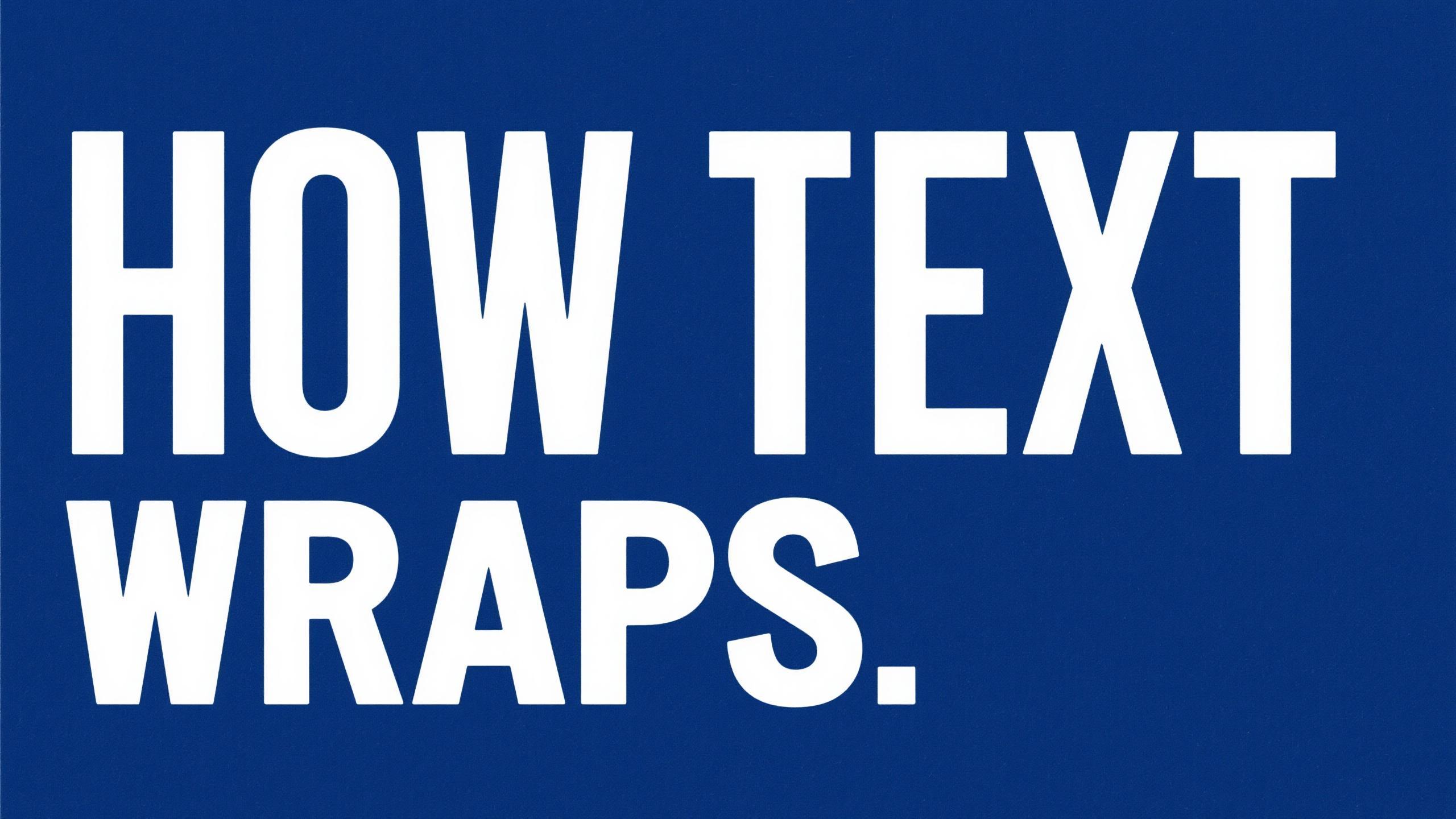 How text wraps